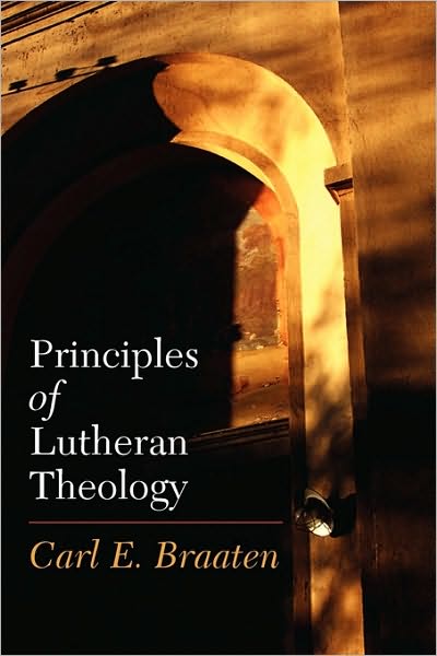 Cover for Carl E. Braaten · Principles of Lutheran Theology: Second Edition (Taschenbuch) (2007)