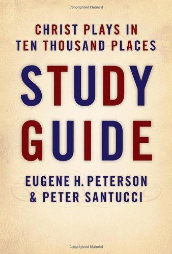 Cover for Eugene H. Peterson · Christ Plays in Ten Thousand Places (Taschenbuch) [Study Guide edition] (2006)