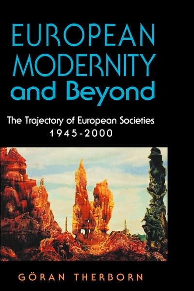 Cover for Goran Therborn · European Modernity and Beyond: The Trajectory of European Societies, 1945-2000 (Taschenbuch) (1995)