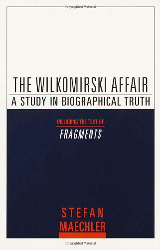 Cover for Stefan Maechler · The Wilkomirski Affair: a Study in Biographical Truth (Paperback Book) (2001)