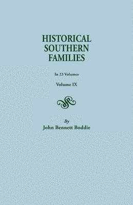 Historical Southern Families (Volume Ix) - Mrs. John Bennett Boddie - Boeken - Clearfield - 9780806300351 - 20 mei 2014