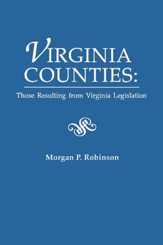 Cover for Morgan P. Robinson · Virginia Counties: Those Resulting from Virginia Legislation (Paperback Book) (2011)