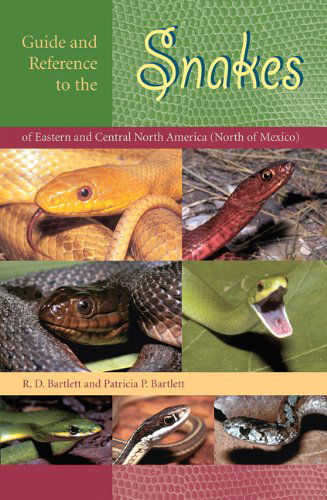Guide and Reference to the Snakes of Eastern and Central North America (North of Mexico) - R. D. Bartlett - Books - University Press of Florida - 9780813029351 - October 4, 2006