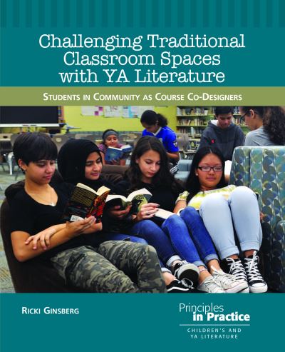 Cover for Ricki Ginsberg · Challenging Traditional Classroom Spaces with YA Literature (Book) (2022)