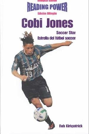 Cover for Rob Kirkpatrick · Cobi Jones Soccer Star / Estrella Del Futbol Soccer (Innbunden bok) [Bilingual edition] (2001)