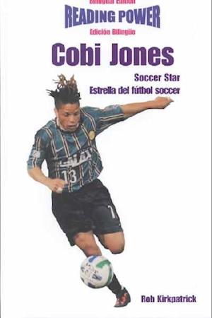 Cover for Rob Kirkpatrick · Cobi Jones Soccer Star / Estrella Del Futbol Soccer (Hardcover Book) [Bilingual edition] (2001)