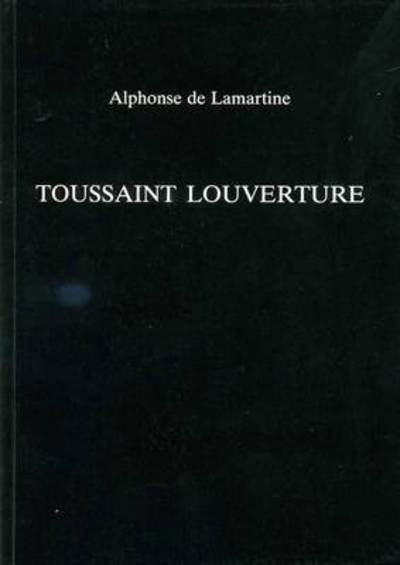 Cover for Alphonse De Lamartine · Toussaint Louverture - Exeter French Texts (Taschenbuch) (1998)