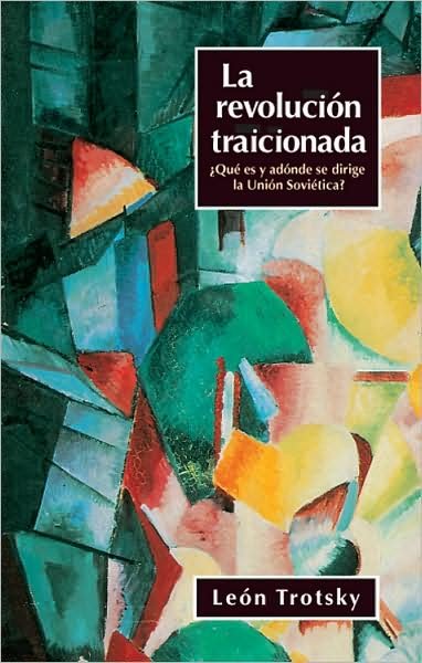 Cover for Leon Trotsky · La revolucio?n traicionada (Book) [1a edition] (1992)