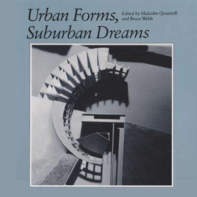 Cover for Bruce Webb · Urban Forms, Suburban Dreams - Studies in Architecture and Culture (Hardcover Book) (1993)