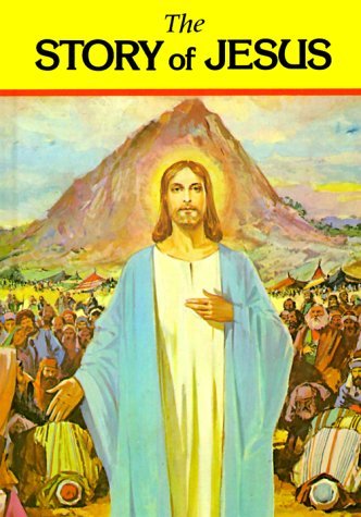 Cover for Lawrence G. Lovasik · The Story of Jesus (Innbunden bok) (1981)