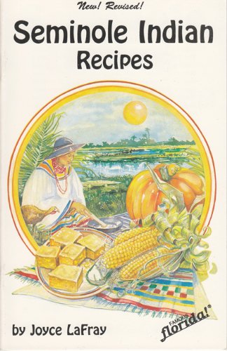 Cover for Joyce LaFray · Seminole Indian Recipes (Paperback Book) [1st edition] (1987)