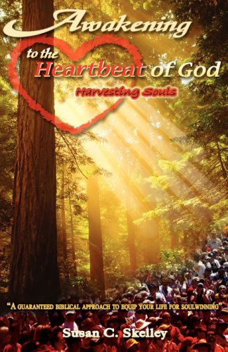 Cover for Susan C Skelley · Awakening to the Heartbeat of God (Paperback Book) (2007)