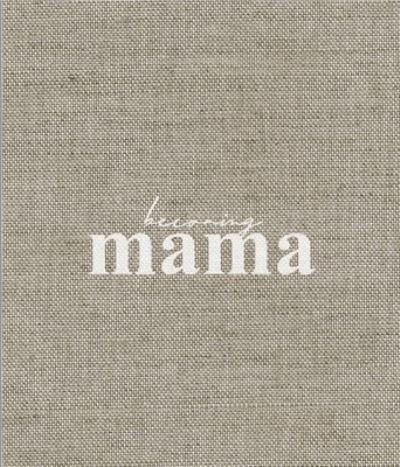 Cover for Nadia Bullock · Becoming Mama (Hardcover Book) (2022)