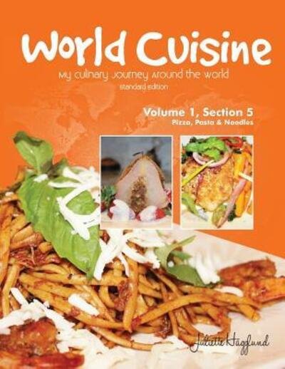 Cover for Juliette Haegglund · World Cuisine - My Culinary Journey Around the World Volume 1, Section 5 (Paperback Bog) (2017)