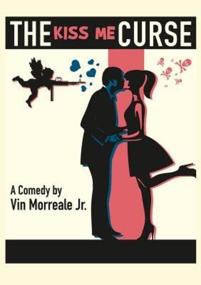 Cover for Vin Morreale · The Kiss Me Curse (Pocketbok) (2019)