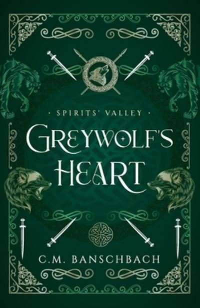 Cover for C M Banschbach · Greywolf's Heart - Spirits' Valley (Pocketbok) (2022)
