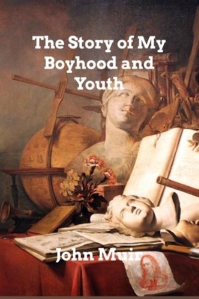 Cover for John Muir · The Story of My Boyhood and Youth (Paperback Book) (2021)