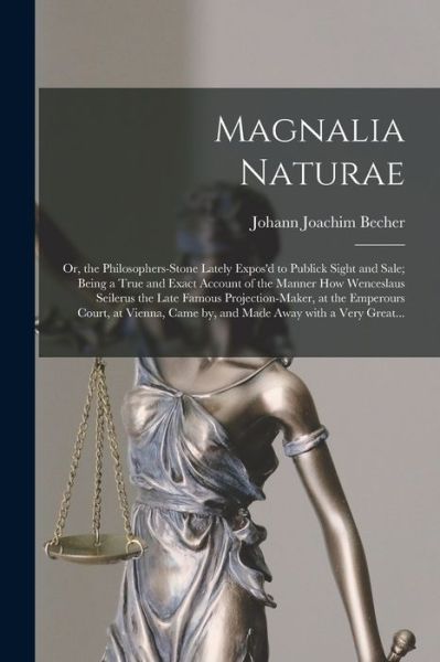 Cover for Johann Joachim 1635-1682 Becher · Magnalia Naturae (Paperback Book) (2021)
