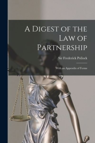 Cover for Sir Frederick Pollock · A Digest of the Law of Partnership (Paperback Book) (2021)