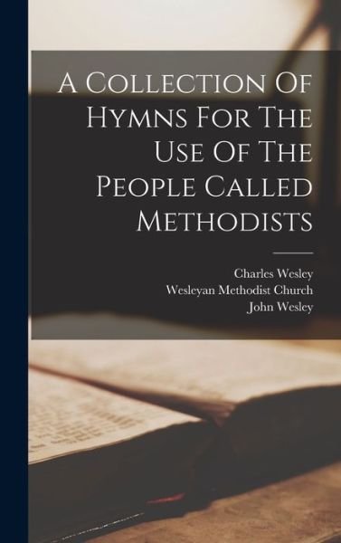 Cover for John Wesley · Collection of Hymns for the Use of the People Called Methodists (Bok) (2022)