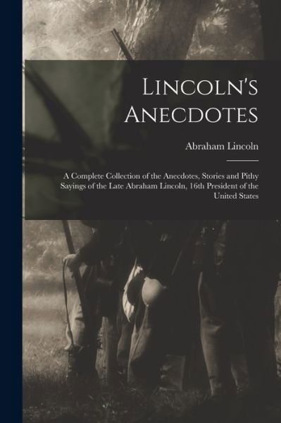 Cover for Abraham Lincoln · Lincoln's Anecdotes (Bok) (2022)