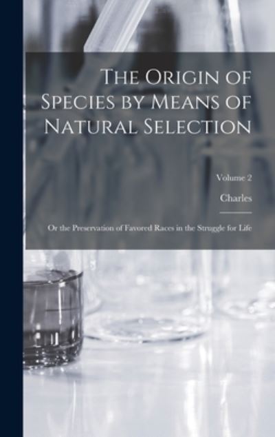 Cover for Charles 1809-1882 Darwin · Origin of Species by Means of Natural Selection (Bog) (2022)