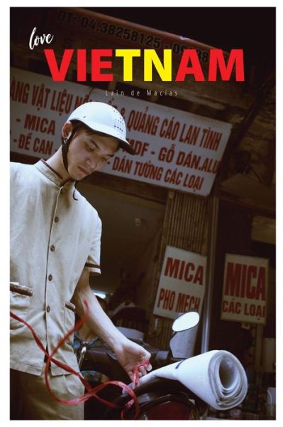 Cover for Lain de Macías · Love Vietnam : Photobook. A journey through images of Vietnam (Paperback Book) (2019)