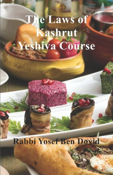 Cover for Yosef Ben Dovid · The Laws of Kashrut - Jewish Halakha (Paperback Book) (2019)