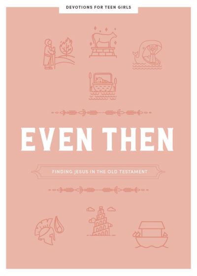 Cover for Lifeway Students · Even Then Teen Girls' Devotional (Paperback Book) (2022)