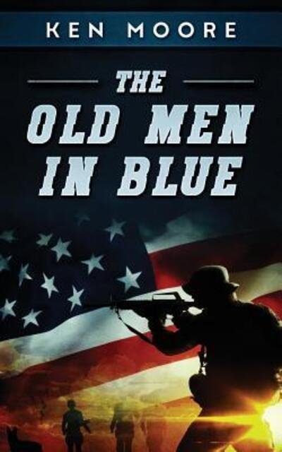 Ken Moore · The Old Men In Blue (Taschenbuch) (2019)
