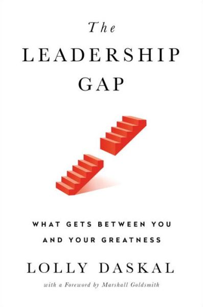 Cover for Lolly Daskal · The Leadership Gap (Hardcover Book) (2017)