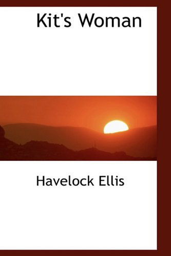 Cover for Havelock Ellis · Kit's Woman (Hardcover Book) (2009)