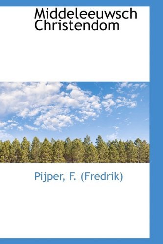 Cover for Pijper F. (Fredrik) · Middeleeuwsch Christendom (Paperback Book) (2009)