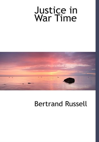 Cover for Bertrand Russell · Justice in War Time (Hardcover Book) (2009)