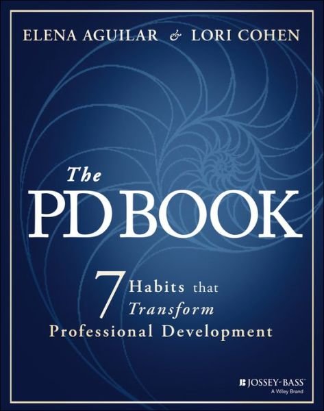 Cover for Aguilar, Elena (Bright Morning Consulting) · The PD Book: 7 Habits that Transform Professional Development (Pocketbok) (2022)