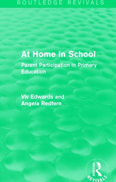 Cover for Viv Edwards · At Home in School (1988): Parent Participation in Primary Education - Routledge Revivals (Paperback Book) (2019)