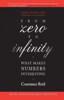 Cover for Constance Reid · From Zero to Infinity: What Makes Numbers Interesting (Gebundenes Buch) (2017)