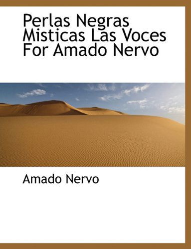 Cover for Amado Nervo · Perlas Negras Misticas Las Voces for Amado Nervo (Paperback Book) [Spanish edition] (2010)