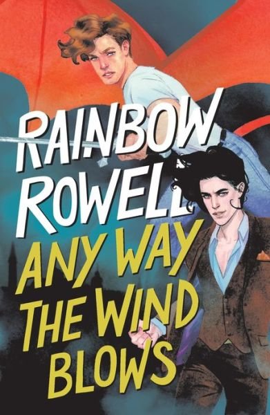 Cover for Rainbow Rowell · Any Way the Wind Blows - Simon Snow Trilogy (Paperback Bog) (2023)