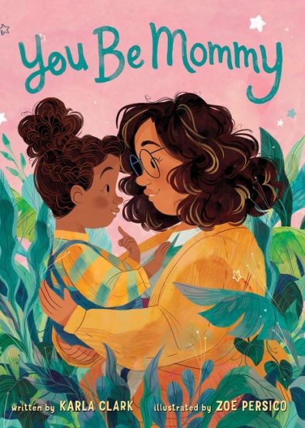 Cover for Karla Clark · You Be Mommy (Book) (2021)