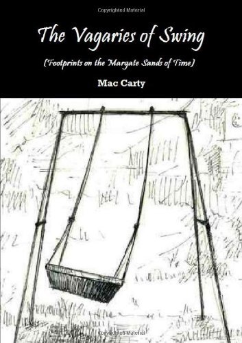 Cover for Mac Carty · The Vagaries of Swing (Footprints on the Margate Sands of Time) (Pocketbok) (2013)