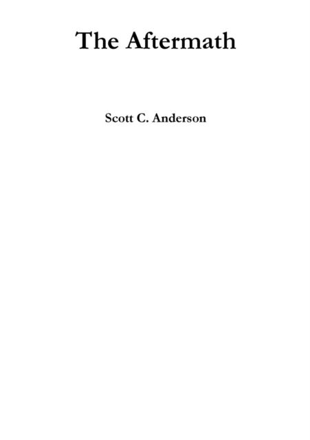 Cover for Scott C Anderson · The Aftermath (Paperback Book) (2014)