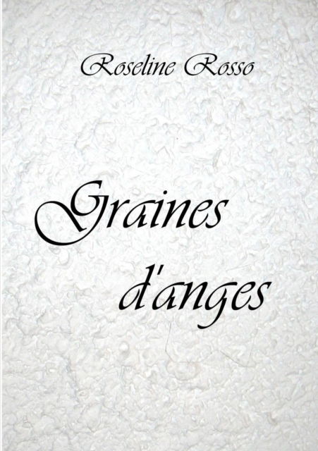 Cover for Roseline Rosso · Graines d'anges (Paperback Book) (2015)