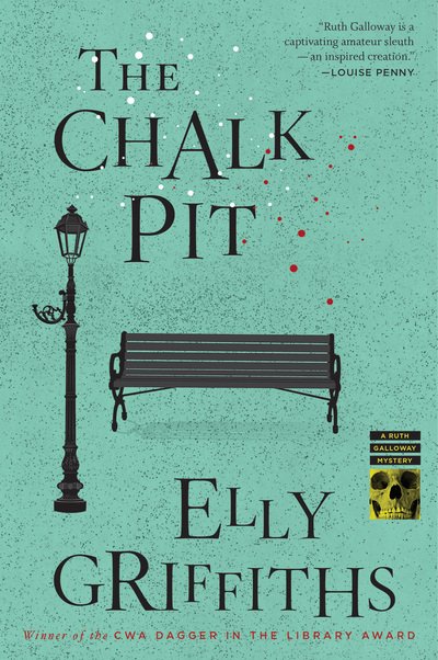 Cover for Elly Griffiths · The Chalk Pit: A Mystery - Ruth Galloway Mysteries (Paperback Book) (2018)