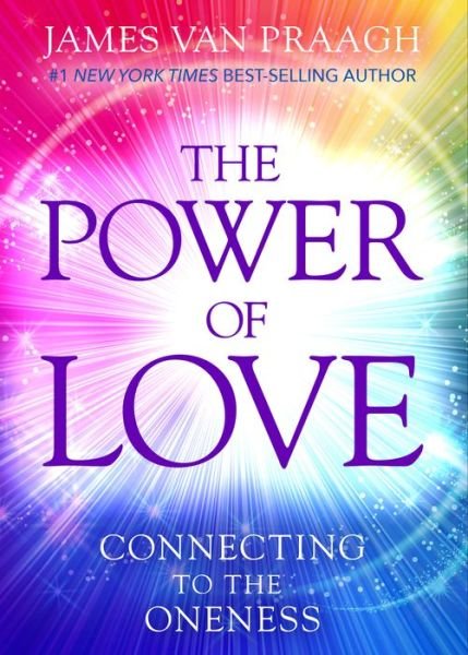 Cover for James Van Praagh · The Power of Love: Connecting to the Oneness (Paperback Book) (2018)