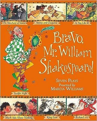 Bravo, Mr. William Shakespeare! - Marcia Williams - Bøger - Walker Books Ltd - 9781406323351 - 7. september 2009