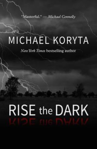 Cover for Michael Koryta · Rise the Dark (Book) (2017)