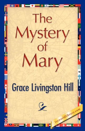 Cover for Grace Livingston Hill · The Mystery of Mary (Hardcover Book) (2007)
