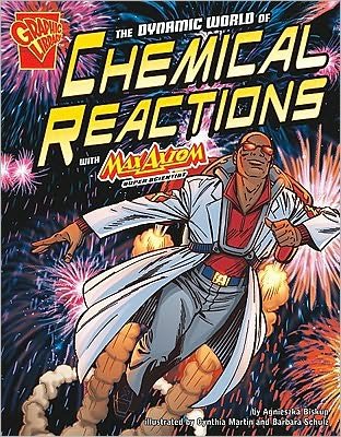 Cover for Matt Webb · The Dynamic World of Chemical Reactions with Max Axiom (Graphic Science) (Pocketbok) (2010)