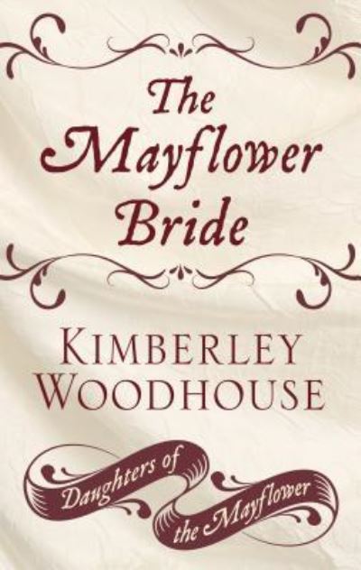 Cover for Kimberley Woodhouse · Mayflower Bride (Book) (2018)